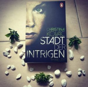 Stadt der Intrigen - Christina Kovac